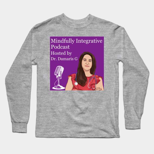 Cartoon Damaris Podcast 2 Long Sleeve T-Shirt by mindfully Integrative 